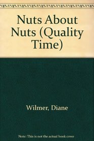Nuts About Nuts (Quality Time)