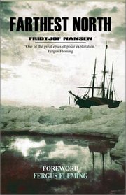 Farthest North (The Complete Journey - Unabridged)