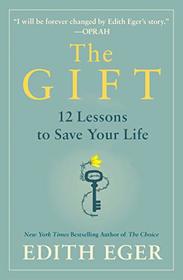 The Gift: 12 Lessons to Save Your Life