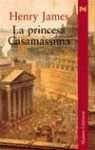 La princesa Casamissima / The princess Casamissima (Alianza Literaria) (Spanish Edition)