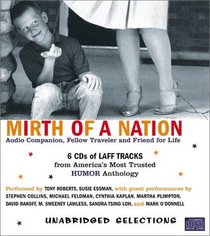 Mirth of a Nation: Audio Companion, Fellow Traveler and Friend for Life--Laff Tracks From America's Most Trusted Humor Anthology