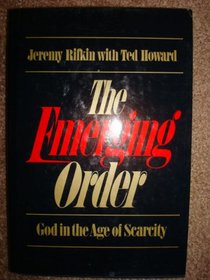 The emerging order: God in the age of scarcity