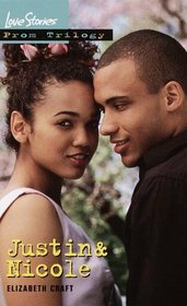 Love Stories Prom Trilogy: Justin  Nicole