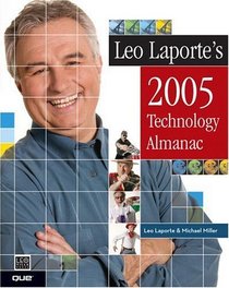 Leo Laporte's 2005 Technology Almanac (Leo Laporte's Technology Almanac)