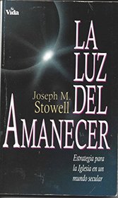 LA Luz Del Amanecer (Spanish Edition)