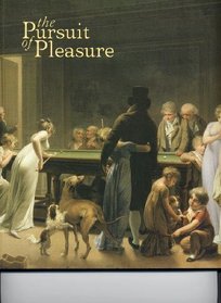 The Pursuit of Pleasure (Guggenheim Hermitage Museum)