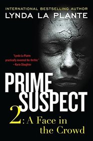 Prime Suspect 2: A Face in the Crowd (Jane Tennison, Bk 2)