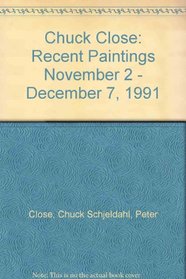 Chuck Close: Recent paintings : November 2 - December 7, 1991