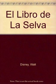 El Libro de La Selva / The Jungle Book (Spanish) (Spanish Edition)