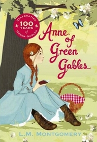 Anne of Green Gables (Centenary Edition)