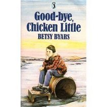 Goodbye, Chicken Little (Puffin Books)