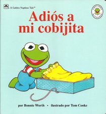 Adios A La Cobijita (Muppet Babies Big Steps Book)