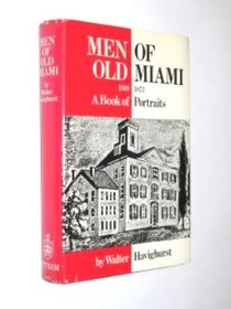 Men of old Miami, 1809-1873;: A book of portraits
