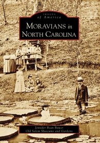 Moravians in North Carolina (NC) (Images of America)