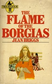 Flame of the Borgias (Troubadour Books)