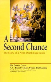 A Second Chance : The Story of a Near-Death Experience