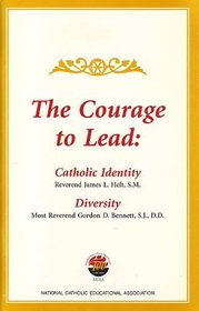 The Courage to Lead: Catholic Identity, Diversity