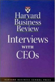 Harvard Business Review: Interviews with CEOs
