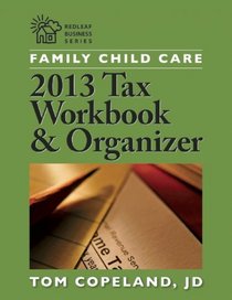 Family Child Care 2013 Tax Workbook and Organizer (Redleaf Business Series)