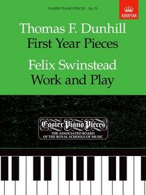 First Year Pieces Work & Play Easier Pia (Easier Piano Pieces (Abrsm))