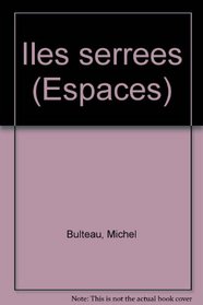Iles serrees (Espaces) (French Edition)
