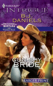 Gun-Shy Bride (Winchester Ranch, Bk 1) (Whitehorse, Montana, Bk 13) (Harlequin Intrigue, No 1198) (Larger Print)
