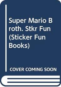 Super Mario Bros. Sticker Fun (Sticker Fun Books)
