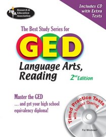 GED Language Arts, Reading w/CD-ROM (REA) The Best Test Prep for GED: -- The Best Test Prep for the GED Language Arts: Reading Section (Test Preps)