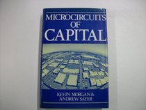 Microcircuits of Capital: Electronics Industry and Regional Development (Human Geography)