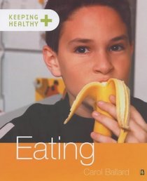 Eating (Keeping Healthy)