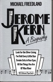 Jerome Kern: A Biography