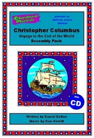 Christopher Columbus: Voyage to the End of the World (Assembly Pack) (Educational Musicals - Assembly Pack)