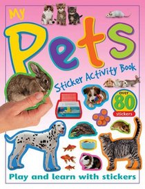 Pets Sticker Activity: Play and Learn with Stickers (Sticker Activity Books)