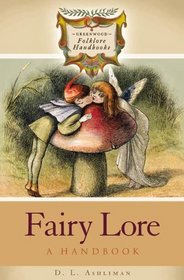 Fairy Lore: A Handbook (Greenwood Folklore Handbooks)