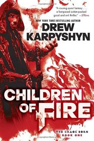 Children of Fire (Chaos Born, Bk 1)