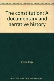 The Constitution, a documentary and narrative history