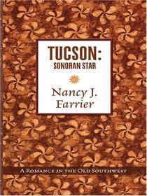 Tucson: Sonoran Star (Heartsong Novella in Large Print)