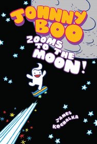 Johnny Boo Book 6: Zooms to the Moon