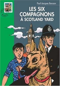 Les Six Compagnons  Scotland Yard