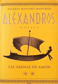 Alexandros: Las Arenas de Amn (Spanish Edition)