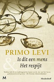 Is dit een mens & Het respijt (Dutch Edition)