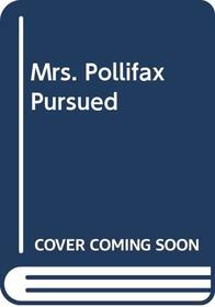 Mrs. Pollifax Pursued