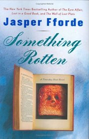 Something Rotten (Thursday Next, Bk 4)