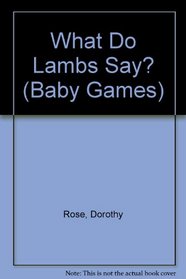 WHAT DO LAMBS SAY? (Baby Games)