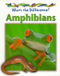 Amphibians (What's the Difference?)
