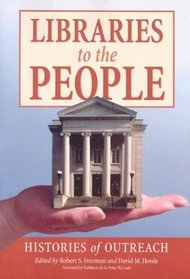 Libraries to the People: Histories of Outreach