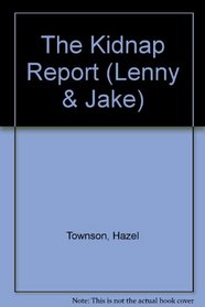 The Kidnap Report (Lenny & Jake)