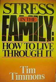 Stress in the family: How to live through it