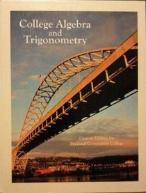 College Algebra and Trigonometry Custom Ed. for Portland Community College with Student Solutions Manual
