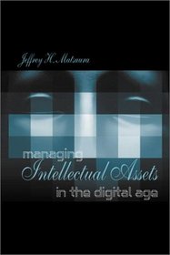 Managing Intellectual Assets in the Digital Age (Mobile Communications Library)
